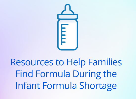Baby bottle graphic with the text, "Resources to Help Families Find Formula During the Infant Formula Shortage"