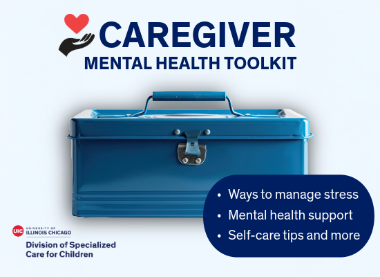 Caregiver Mental Health toolkit graphic featuring a toolbox, a hand holding a heart and the Division of Specialized Care for Children logo